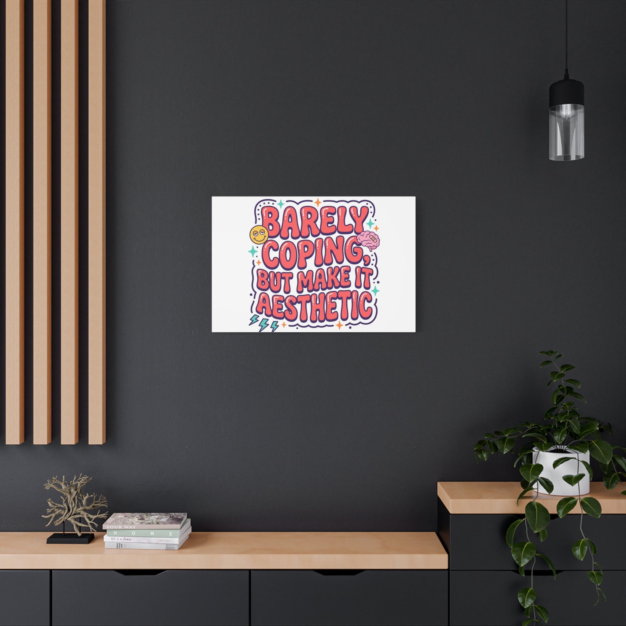 Barely Coping But Make It Aesthetic Canvas | mental health humor, wellness sarcasm