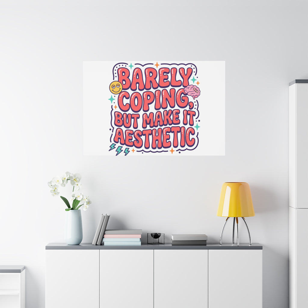 Barely Coping But Make It Aesthetic Canvas | mental health humor, wellness sarcasm