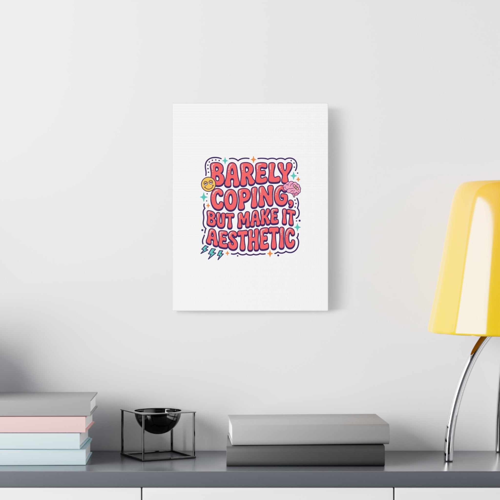 Barely Coping But Make It Aesthetic Canvas | mental health humor, wellness sarcasm
