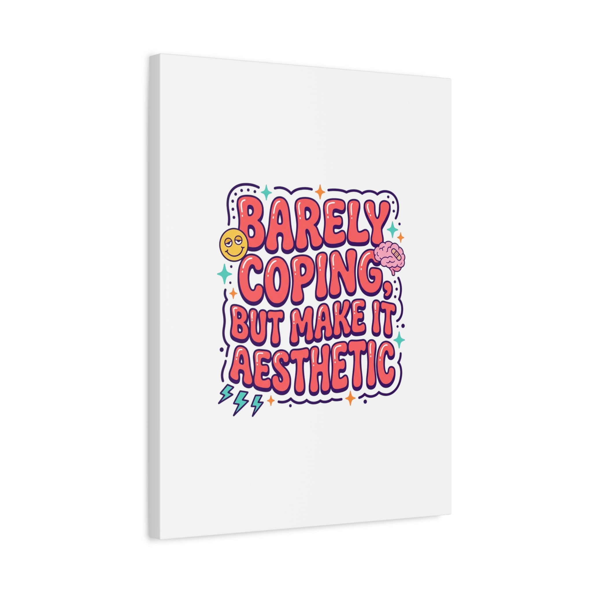 Barely Coping But Make It Aesthetic Canvas | mental health humor, wellness sarcasm