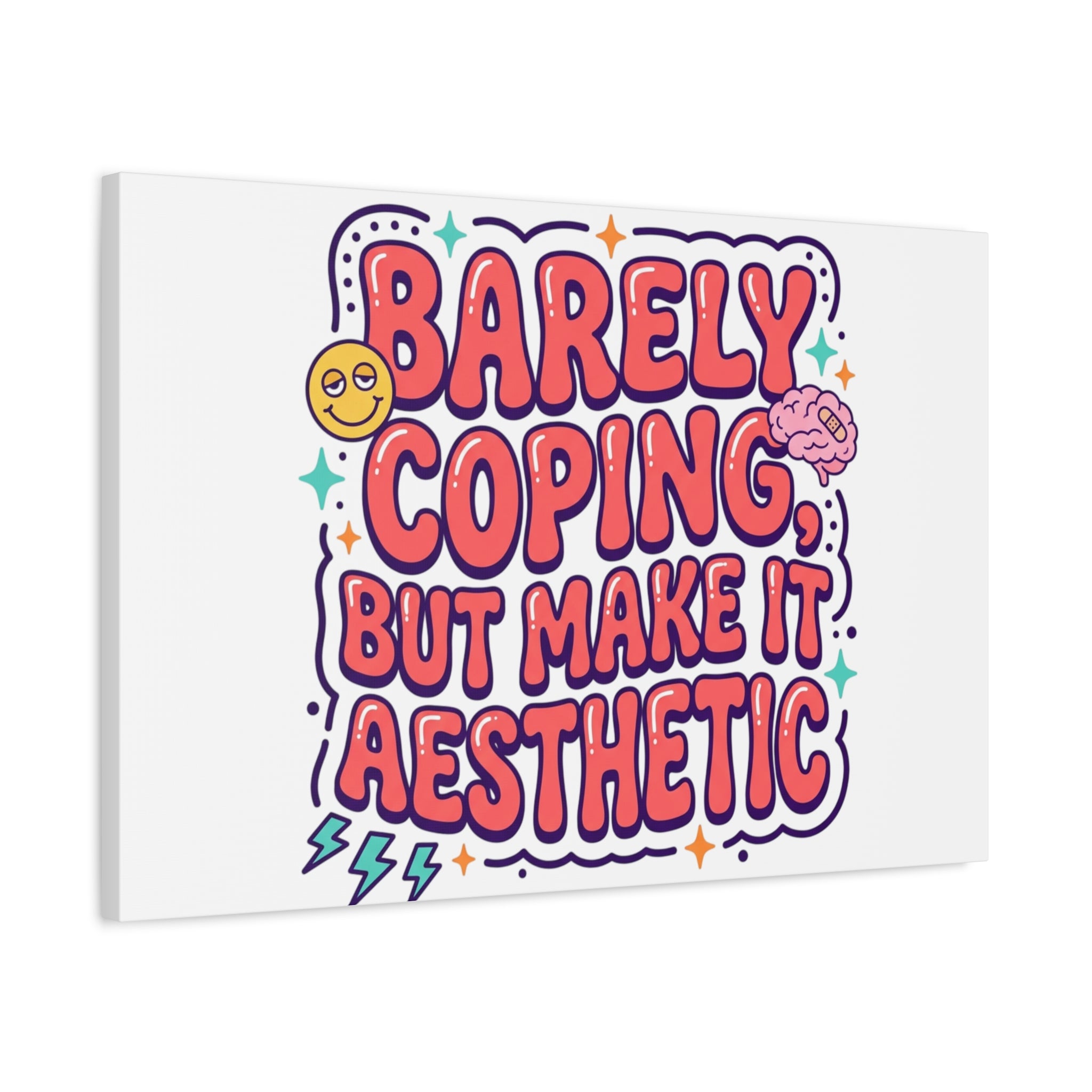 Barely Coping But Make It Aesthetic Canvas | mental health humor, wellness sarcasm