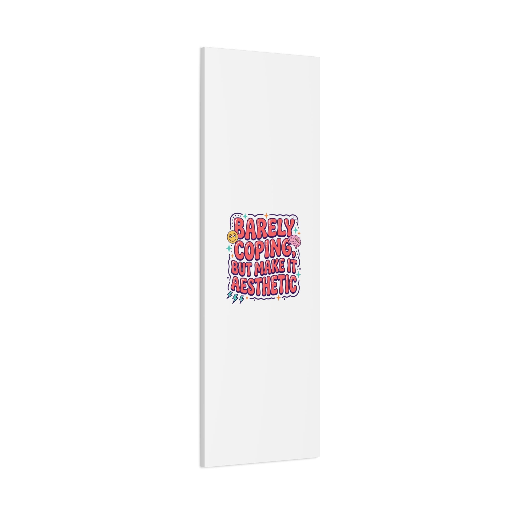 Barely Coping But Make It Aesthetic Canvas | mental health humor, wellness sarcasm