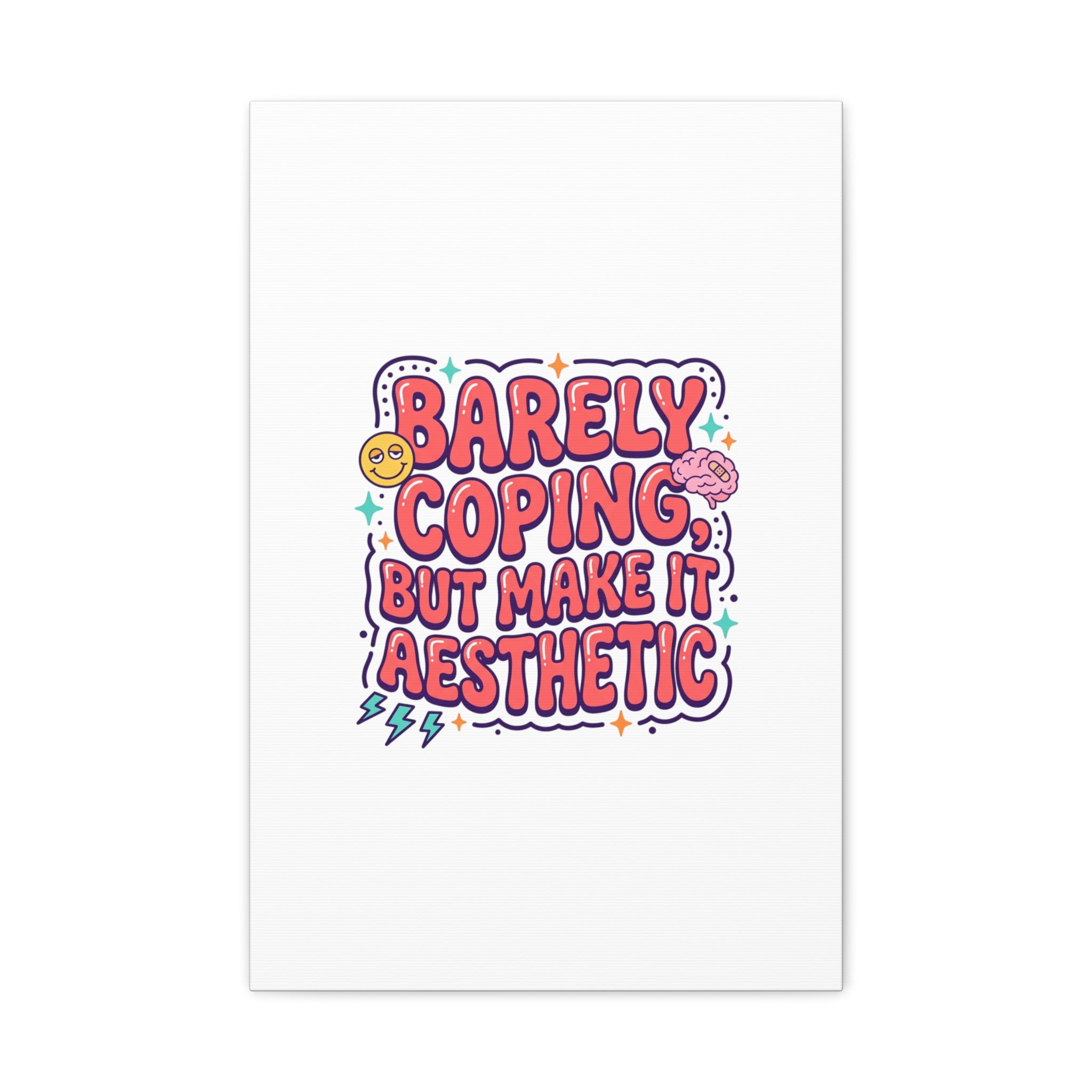 Barely Coping But Make It Aesthetic Canvas | mental health humor, wellness sarcasm