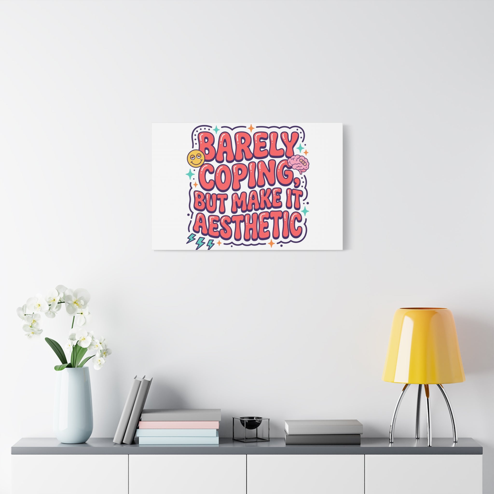 Barely Coping But Make It Aesthetic Canvas | mental health humor, wellness sarcasm