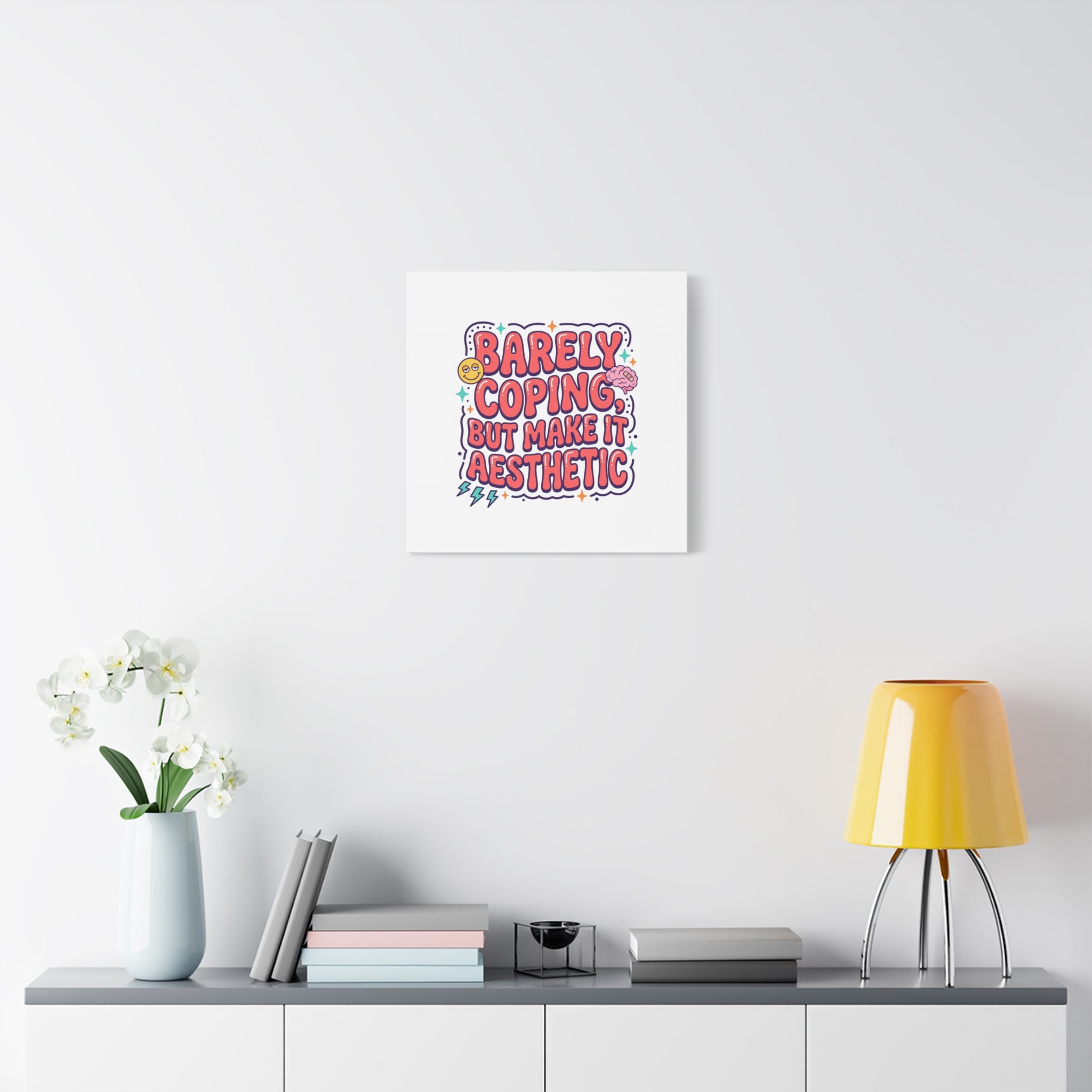 Barely Coping But Make It Aesthetic Canvas | mental health humor, wellness sarcasm