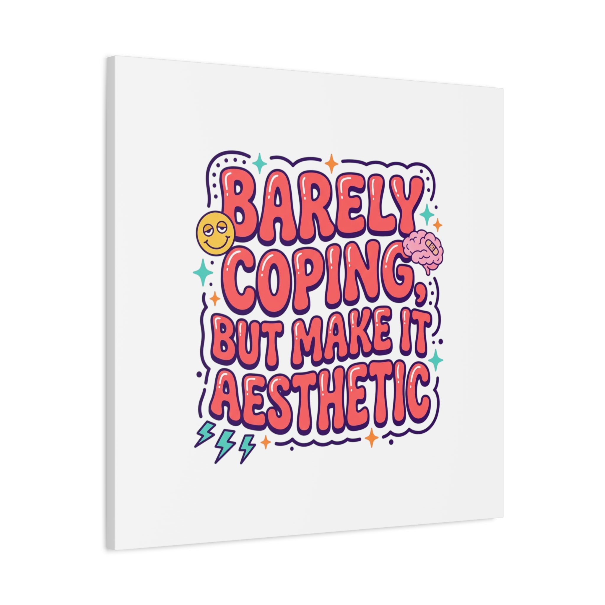 Barely Coping But Make It Aesthetic Canvas | mental health humor, wellness sarcasm