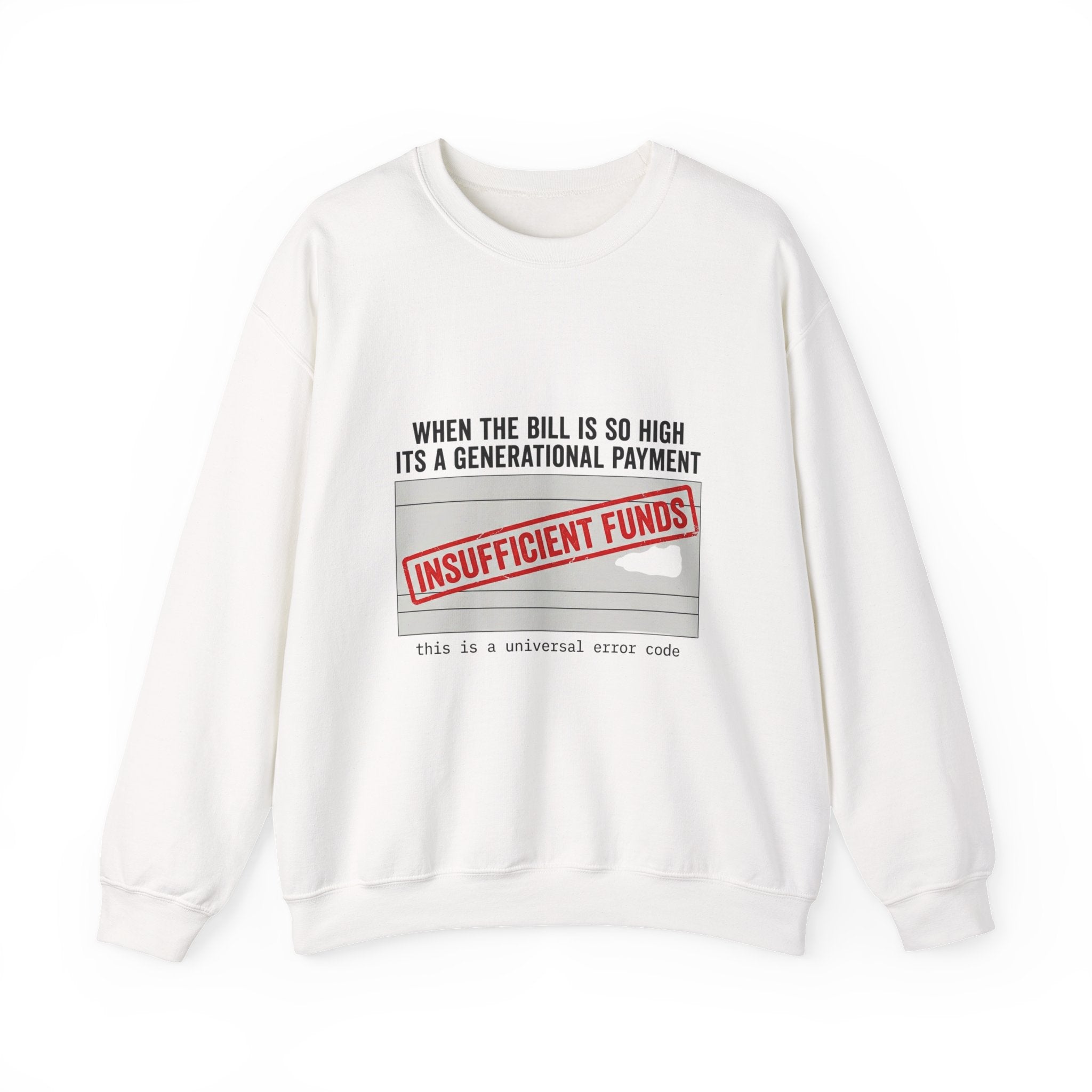 Insufficient Funds Sweatshirt | cost of living crisis, receipt aesthetic