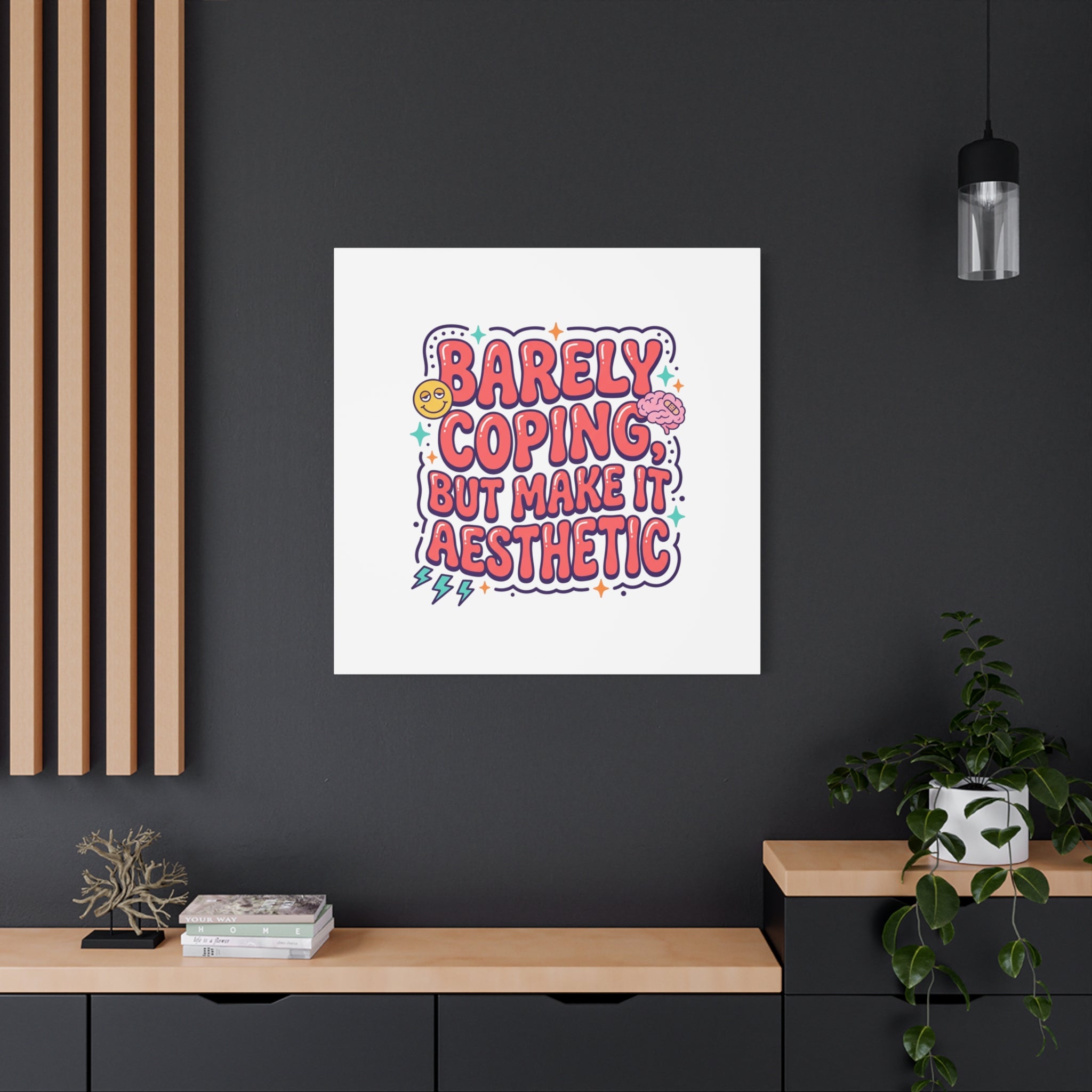 Barely Coping But Make It Aesthetic Canvas | mental health humor, wellness sarcasm