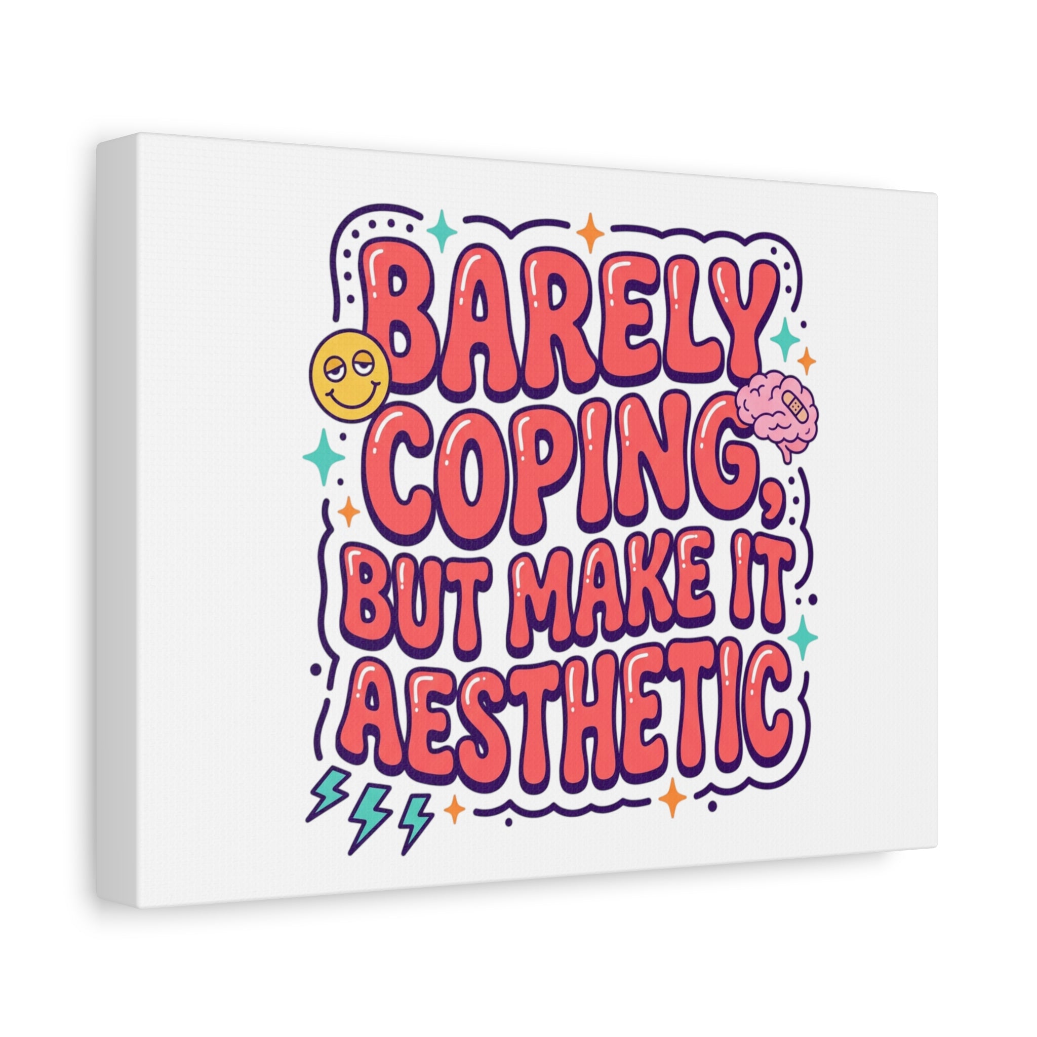 Barely Coping But Make It Aesthetic Canvas | mental health humor, wellness sarcasm