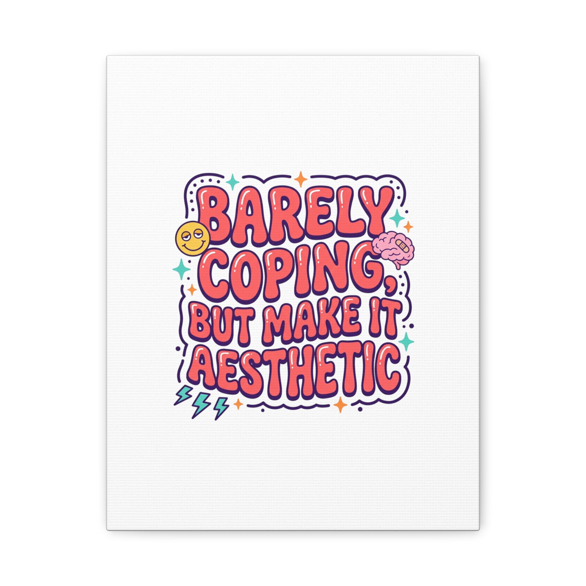 Barely Coping But Make It Aesthetic Canvas | mental health humor, wellness sarcasm
