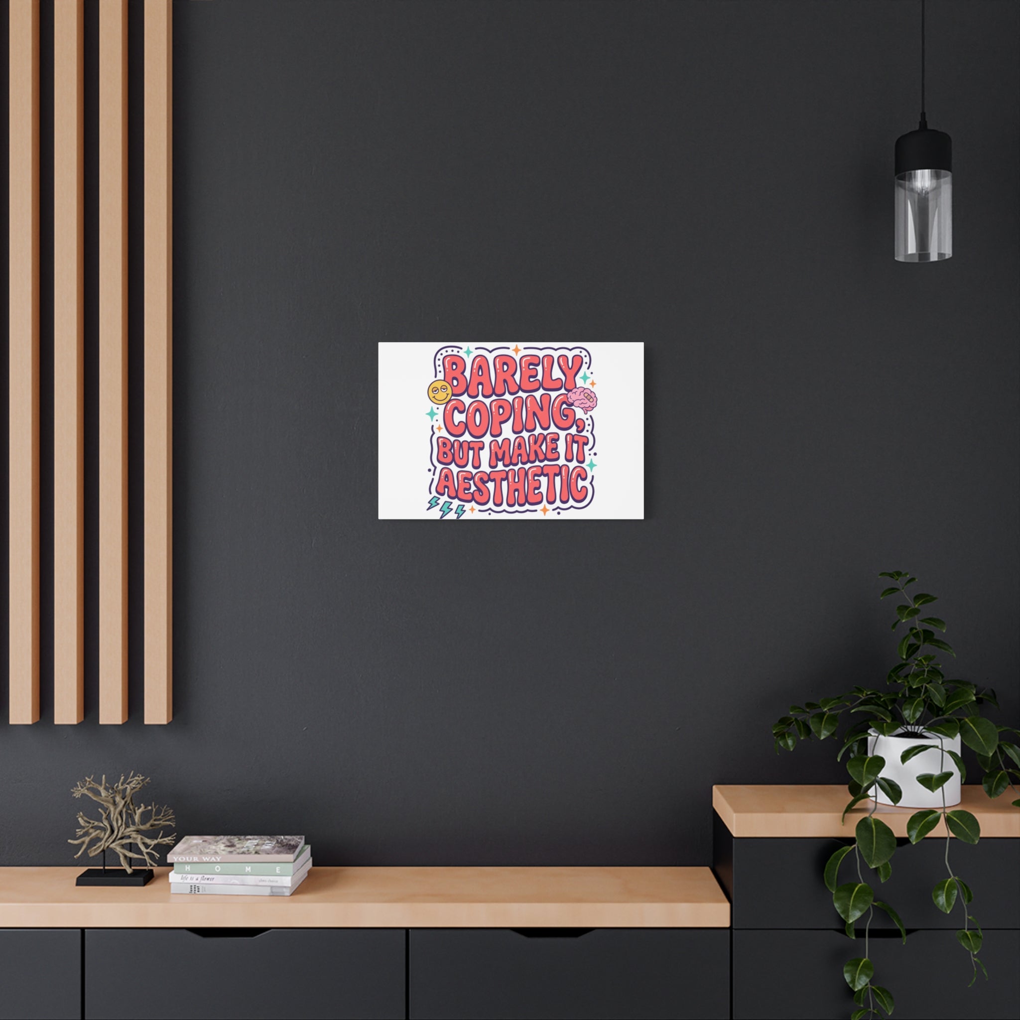 Barely Coping But Make It Aesthetic Canvas | mental health humor, wellness sarcasm