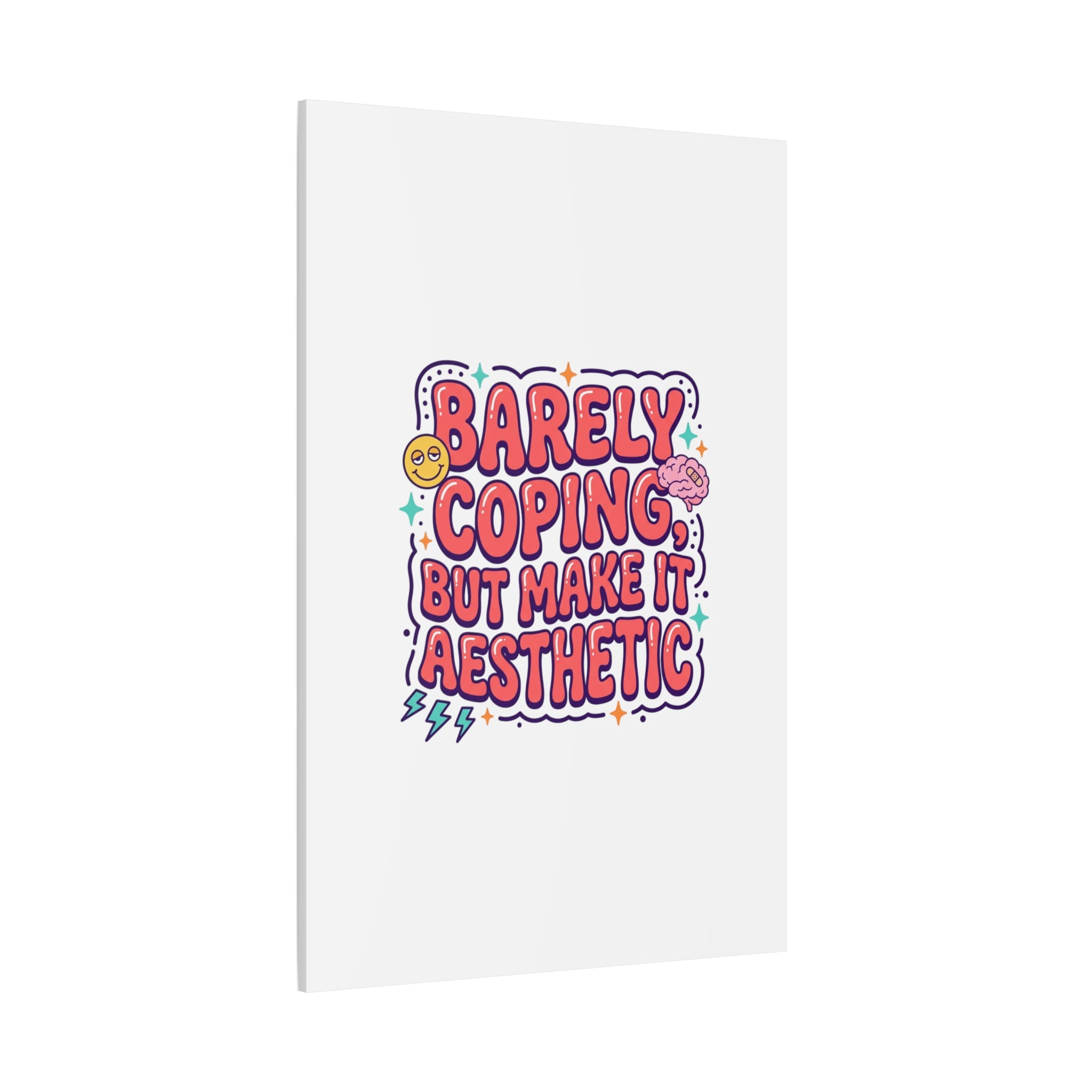 Barely Coping But Make It Aesthetic Canvas | mental health humor, wellness sarcasm