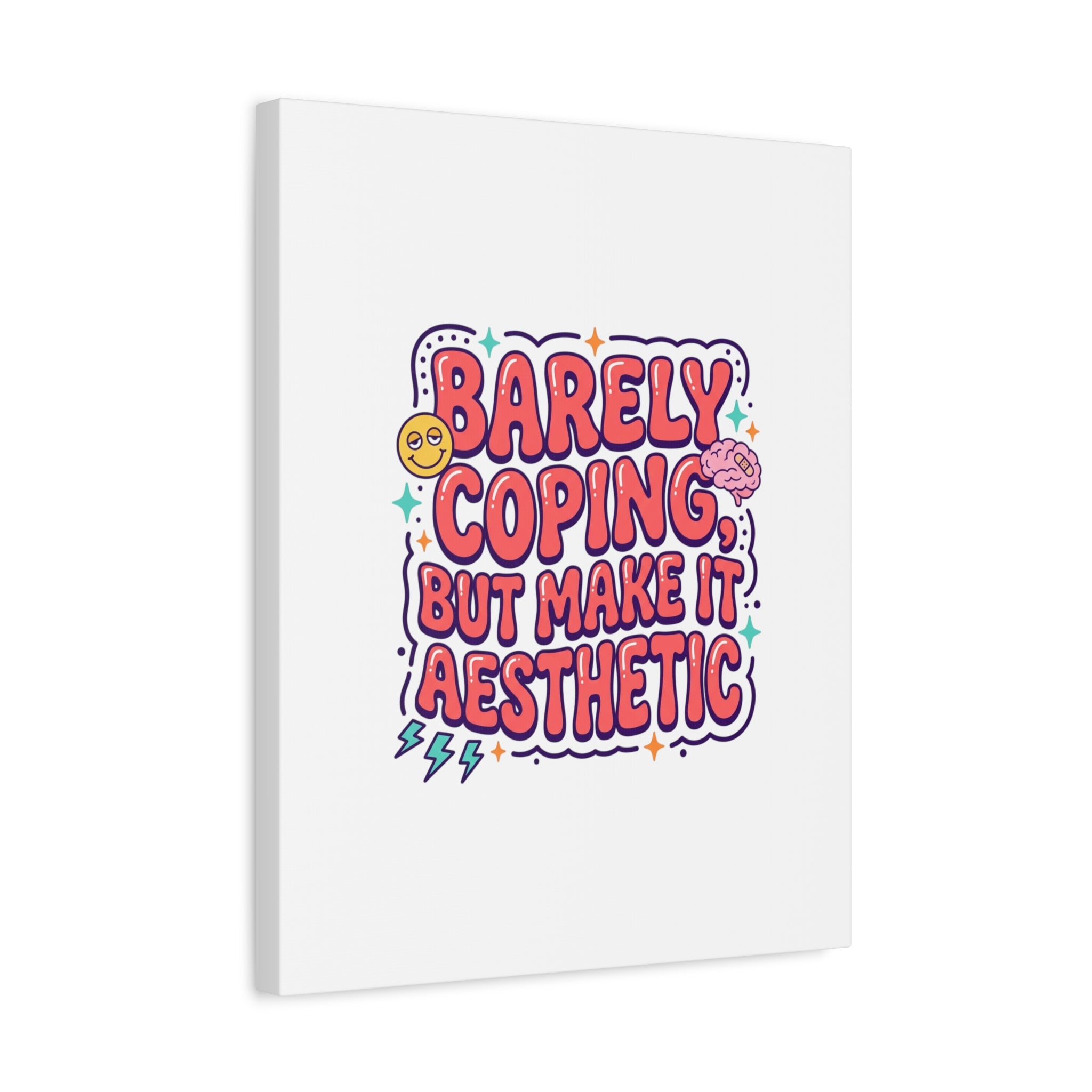 Barely Coping But Make It Aesthetic Canvas | mental health humor, wellness sarcasm