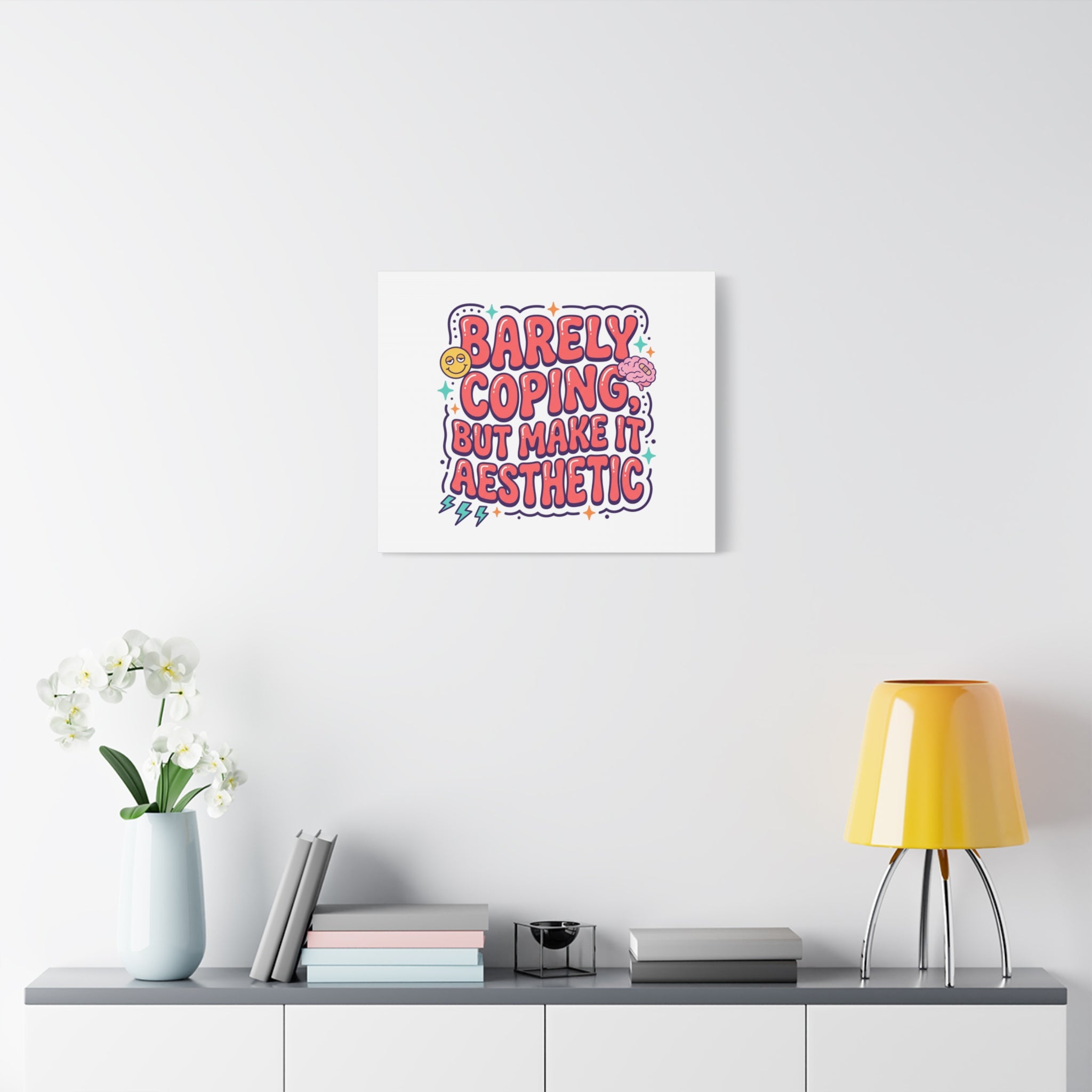 Barely Coping But Make It Aesthetic Canvas | mental health humor, wellness sarcasm